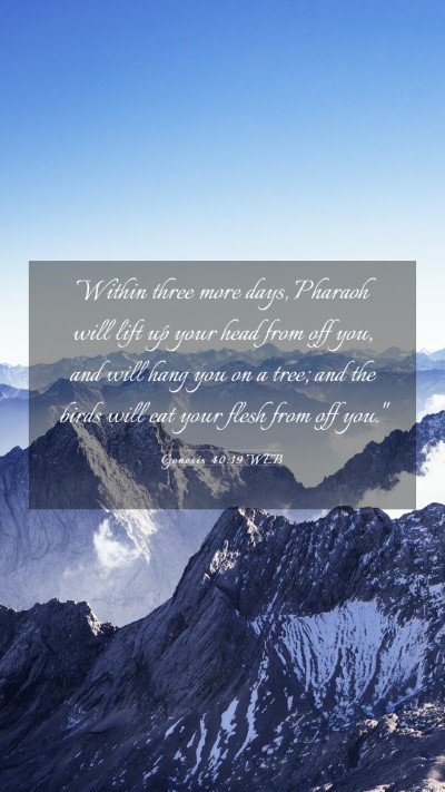 Picture 03 - Genesis 40:19 WEB Mobile Phone Wallpaper - Within three more days, Pharaoh will lift up your - Mobile Bible Verse Wallpaper