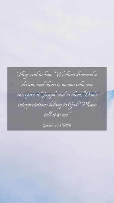 Picture 03 - Genesis 40:8 WEB Mobile Phone Wallpaper - They said to him, 