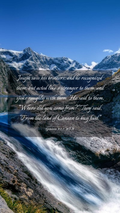 Picture 03 - Genesis 42:7 WEB Mobile Phone Wallpaper - Joseph saw his brothers, and he recognized them, - Mobile Bible Verse Wallpaper