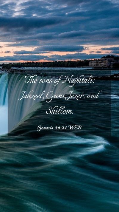 Picture 03 - Genesis 46:24 WEB Mobile Phone Wallpaper - The sons of Naphtali: Jahzeel, Guni, Jezer, and - Mobile Bible Verse Wallpaper
