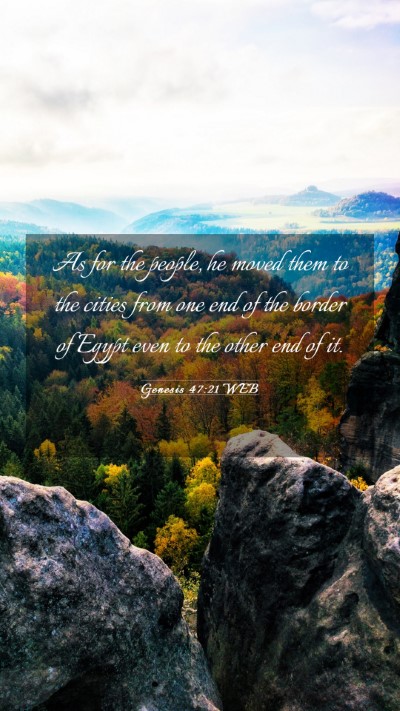 Picture 03 - Genesis 47:21 WEB Mobile Phone Wallpaper - As for the people, he moved them to the cities - Mobile Bible Verse Wallpaper
