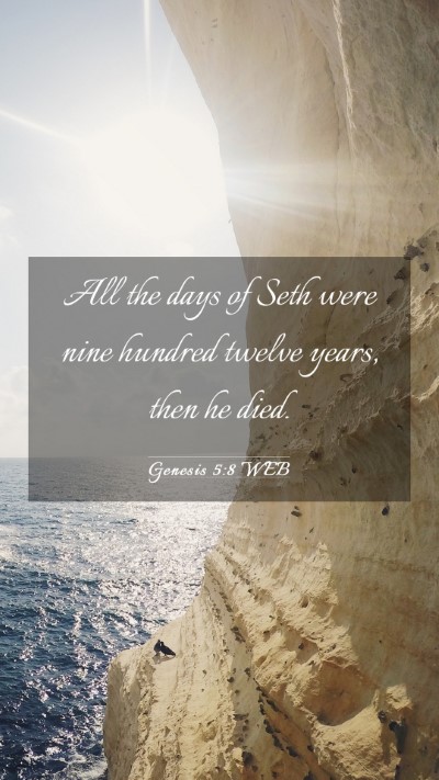 Picture 03 - Genesis 5:8 WEB Mobile Phone Wallpaper - All the days of Seth were nine hundred twelve - Mobile Bible Verse Wallpaper