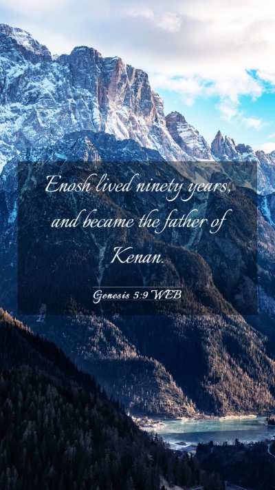 Picture 03 - Genesis 5:9 WEB Mobile Phone Wallpaper - Enosh lived ninety years, and became the father - Mobile Bible Verse Wallpaper