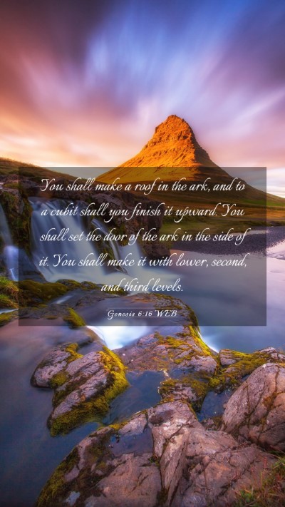 Picture 03 - Genesis 6:16 WEB Mobile Phone Wallpaper - You shall make a roof in the ark, and to a cubit - Mobile Bible Verse Wallpaper