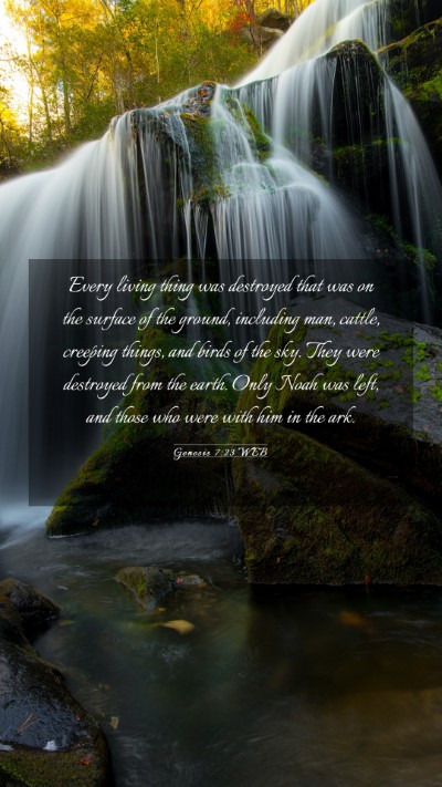 Picture 03 - Genesis 7:23 WEB Mobile Phone Wallpaper - Every living thing was destroyed that was on the - Mobile Bible Verse Wallpaper