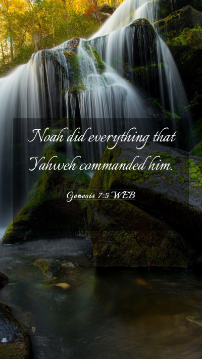 Picture 03 - Genesis 7:5 WEB Mobile Phone Wallpaper - Noah did everything that Yahweh commanded - Mobile Bible Verse Wallpaper