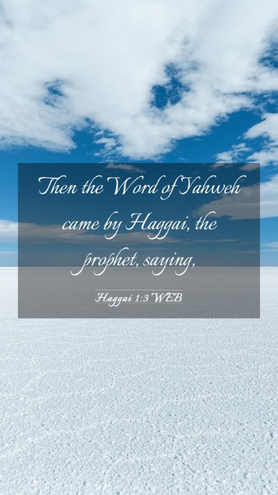 Picture 03 - Haggai 1:3 WEB Mobile Phone Wallpaper - Then the Word of Yahweh came by Haggai, the - Mobile Bible Verse Wallpaper
