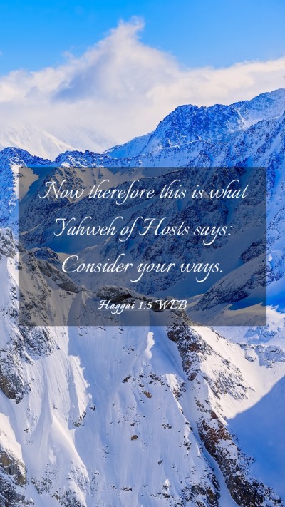 Picture 03 - Haggai 1:5 WEB Mobile Phone Wallpaper - Now therefore this is what Yahweh of Hosts says: - Mobile Bible Verse Wallpaper