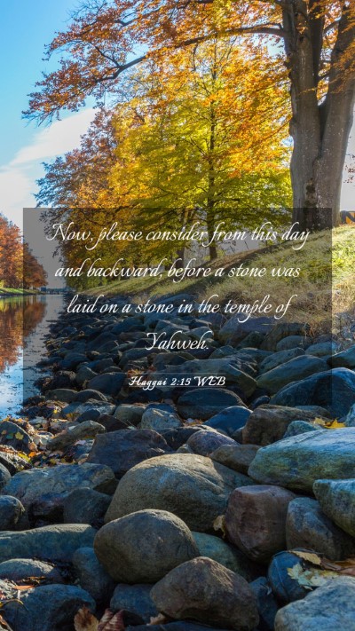 Picture 03 - Haggai 2:15 WEB Mobile Phone Wallpaper - Now, please consider from this day and backward, - Mobile Bible Verse Wallpaper