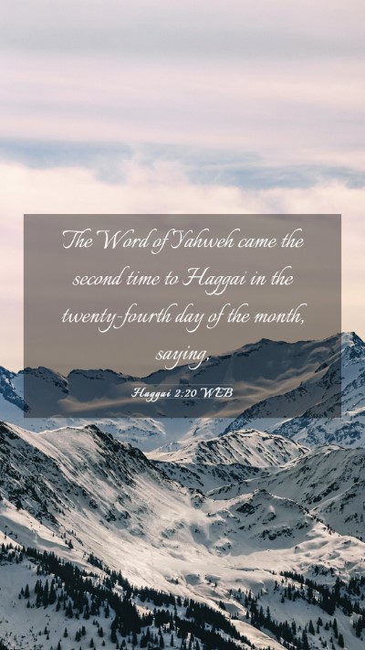 Picture 03 - Haggai 2:20 WEB Mobile Phone Wallpaper - The Word of Yahweh came the second time to Haggai - Mobile Bible Verse Wallpaper