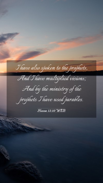 Picture 03 - Hosea 12:10 WEB Mobile Phone Wallpaper - I have also spoken to the prophets, And I have - Mobile Bible Verse Wallpaper