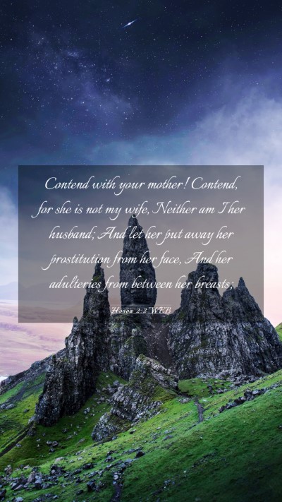 Picture 03 - Hosea 2:2 WEB Mobile Phone Wallpaper - Contend with your mother! Contend, for she is not - Mobile Bible Verse Wallpaper