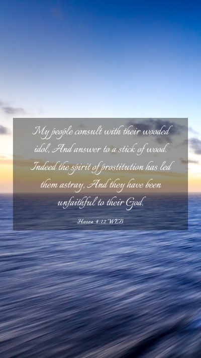 Picture 03 - Hosea 4:12 WEB Mobile Phone Wallpaper - My people consult with their wooded idol, And - Mobile Bible Verse Wallpaper