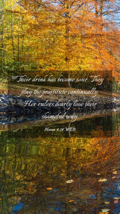 Picture 03 - Hosea 4:18 WEB Mobile Phone Wallpaper - Their drink has become sour. They play the - Mobile Bible Verse Wallpaper