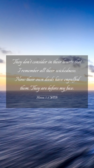 Picture 03 - Hosea 7:2 WEB Mobile Phone Wallpaper - They don't consider in their hearts that I - Mobile Bible Verse Wallpaper