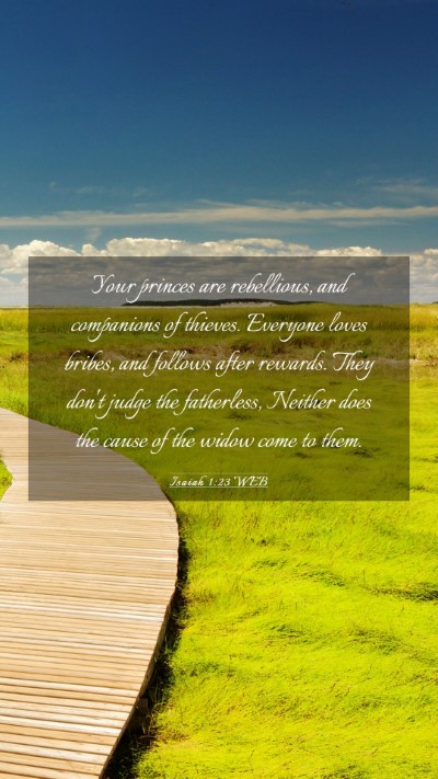 Picture 03 - Isaiah 1:23 WEB Mobile Phone Wallpaper - Your princes are rebellious, and companions of - Mobile Bible Verse Wallpaper