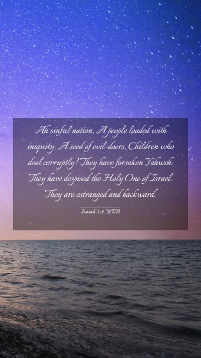 Picture 03 - Isaiah 1:4 WEB Mobile Phone Wallpaper - Ah sinful nation, A people loaded with iniquity, - Mobile Bible Verse Wallpaper