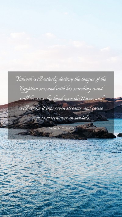 Picture 03 - Isaiah 11:15 WEB Mobile Phone Wallpaper - Yahweh will utterly destroy the tongue of the - Mobile Bible Verse Wallpaper