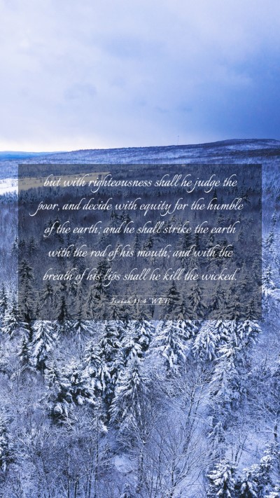 Picture 03 - Isaiah 11:4 WEB Mobile Phone Wallpaper - but with righteousness shall he judge the poor, - Mobile Bible Verse Wallpaper