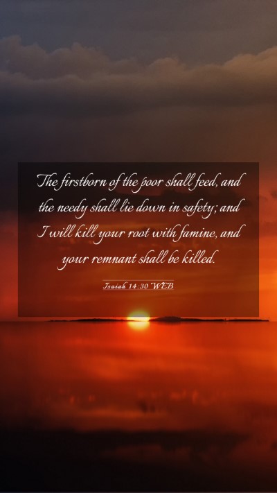 Picture 03 - Isaiah 14:30 WEB Mobile Phone Wallpaper - The firstborn of the poor shall feed, and the - Mobile Bible Verse Wallpaper