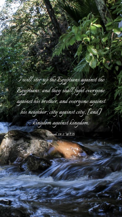 Picture 03 - Isaiah 19:2 WEB Mobile Phone Wallpaper - I will stir up the Egyptians against the - Mobile Bible Verse Wallpaper