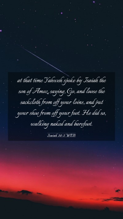 Picture 03 - Isaiah 20:2 WEB Mobile Phone Wallpaper - at that time Yahweh spoke by Isaiah the son of - Mobile Bible Verse Wallpaper