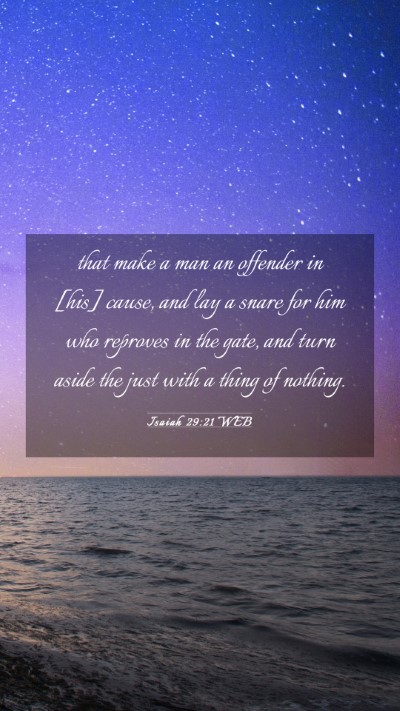 Picture 03 - Isaiah 29:21 WEB Mobile Phone Wallpaper - that make a man an offender in [his] cause, and - Mobile Bible Verse Wallpaper
