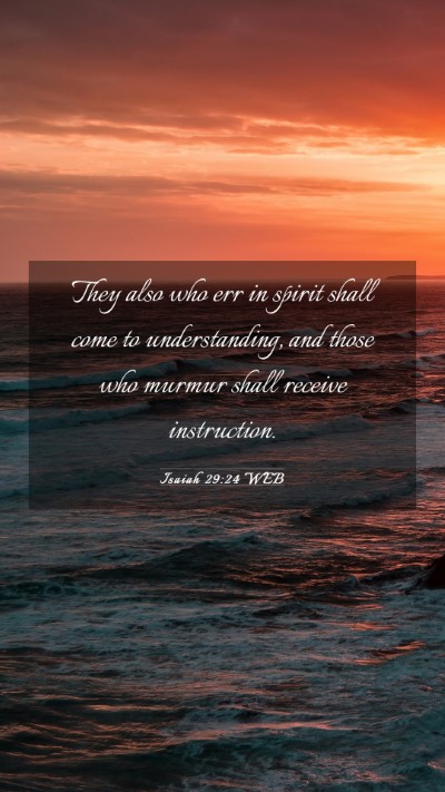 Picture 03 - Isaiah 29:24 WEB Mobile Phone Wallpaper - They also who err in spirit shall come to - Mobile Bible Verse Wallpaper