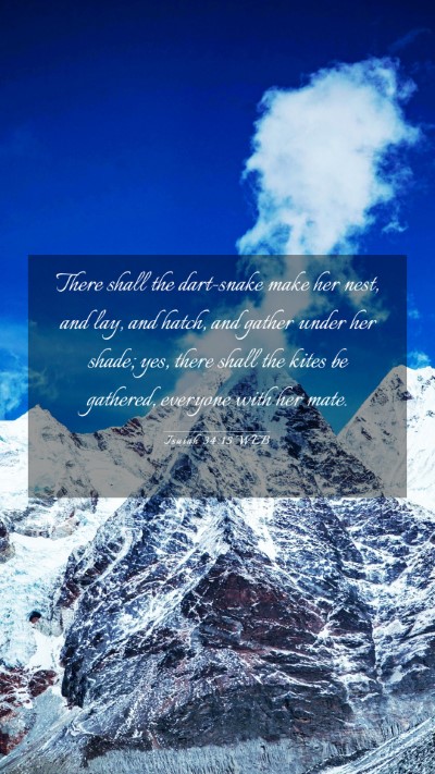 Picture 03 - Isaiah 34:15 WEB Mobile Phone Wallpaper - There shall the dart-snake make her nest, and - Mobile Bible Verse Wallpaper