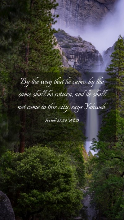 Picture 03 - Isaiah 37:34 WEB Mobile Phone Wallpaper - By the way that he came, by the same shall he - Mobile Bible Verse Wallpaper