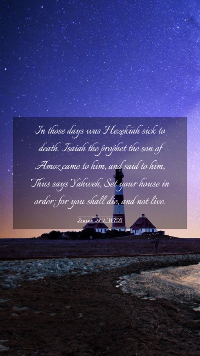 Picture 03 - Isaiah 38:1 WEB Mobile Phone Wallpaper - In those days was Hezekiah sick to death. Isaiah - Mobile Bible Verse Wallpaper