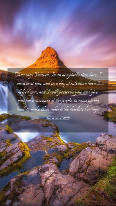Picture 03 - Isaiah 49:8 WEB Mobile Phone Wallpaper - Thus says Yahweh, In an acceptable time have I - Mobile Bible Verse Wallpaper