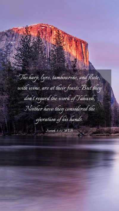 Picture 03 - Isaiah 5:12 WEB Mobile Phone Wallpaper - The harp, lyre, tambourine, and flute, with wine, - Mobile Bible Verse Wallpaper