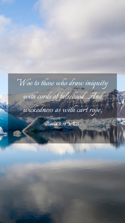 Picture 03 - Isaiah 5:18 WEB Mobile Phone Wallpaper - Woe to those who draw iniquity with cords of - Mobile Bible Verse Wallpaper