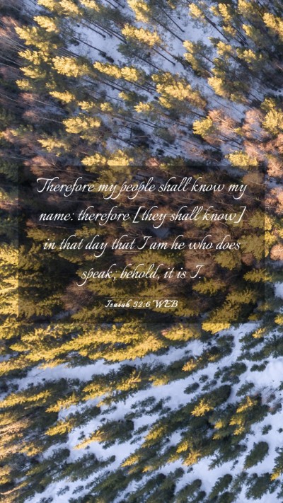 Picture 03 - Isaiah 52:6 WEB Mobile Phone Wallpaper - Therefore my people shall know my name: therefore - Mobile Bible Verse Wallpaper