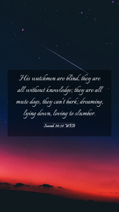 Picture 03 - Isaiah 56:10 WEB Mobile Phone Wallpaper - His watchmen are blind, they are all without - Mobile Bible Verse Wallpaper