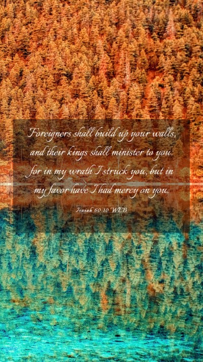 Picture 03 - Isaiah 60:10 WEB Mobile Phone Wallpaper - Foreigners shall build up your walls, and their - Mobile Bible Verse Wallpaper