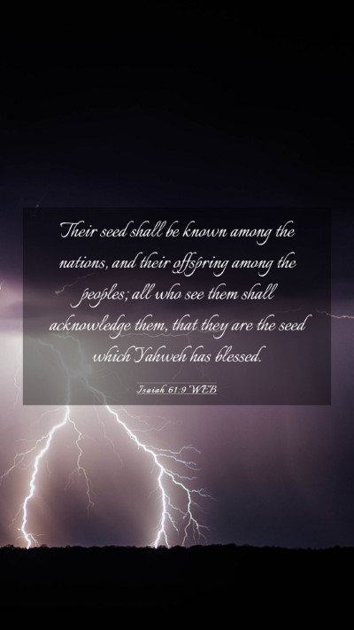 Picture 03 - Isaiah 61:9 WEB Mobile Phone Wallpaper - Their seed shall be known among the nations, and - Mobile Bible Verse Wallpaper