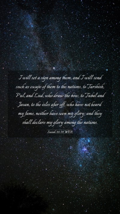 Picture 03 - Isaiah 66:19 WEB Mobile Phone Wallpaper - I will set a sign among them, and I will send - Mobile Bible Verse Wallpaper
