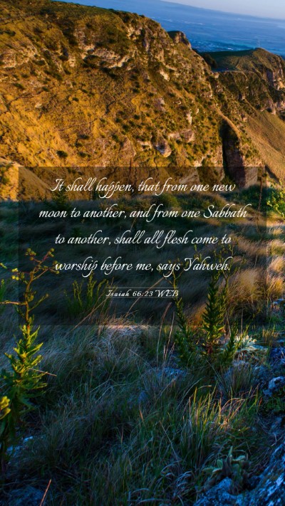 Picture 03 - Isaiah 66:23 WEB Mobile Phone Wallpaper - It shall happen, that from one new moon to - Mobile Bible Verse Wallpaper