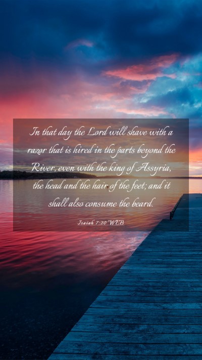 Picture 03 - Isaiah 7:20 WEB Mobile Phone Wallpaper - In that day the Lord will shave with a razor that - Mobile Bible Verse Wallpaper