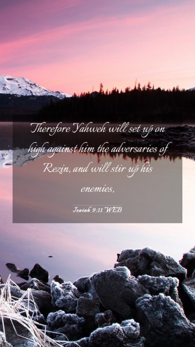 Picture 03 - Isaiah 9:11 WEB Mobile Phone Wallpaper - Therefore Yahweh will set up on high against him - Mobile Bible Verse Wallpaper