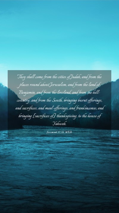 Picture 03 - Jeremiah 17:26 WEB Mobile Phone Wallpaper - They shall come from the cities of Judah, and - Mobile Bible Verse Wallpaper