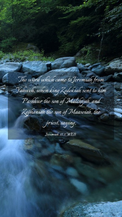 Picture 03 - Jeremiah 21:1 WEB Mobile Phone Wallpaper - The word which came to Jeremiah from Yahweh, when - Mobile Bible Verse Wallpaper