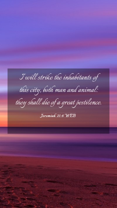 Picture 03 - Jeremiah 21:6 WEB Mobile Phone Wallpaper - I will strike the inhabitants of this city, both - Mobile Bible Verse Wallpaper