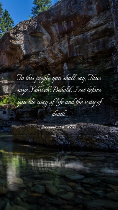 Picture 03 - Jeremiah 21:8 WEB Mobile Phone Wallpaper - To this people you shall say, Thus says Yahweh: - Mobile Bible Verse Wallpaper