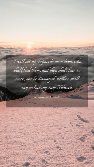 Picture 03 - Jeremiah 23:4 WEB Mobile Phone Wallpaper - I will set up shepherds over them, who shall feed - Mobile Bible Verse Wallpaper
