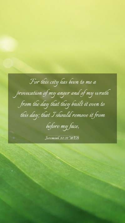 Picture 03 - Jeremiah 32:31 WEB Mobile Phone Wallpaper - For this city has been to me a provocation of my - Mobile Bible Verse Wallpaper