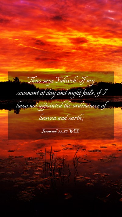 Picture 03 - Jeremiah 33:25 WEB Mobile Phone Wallpaper - Thus says Yahweh: If my covenant of day and night - Mobile Bible Verse Wallpaper