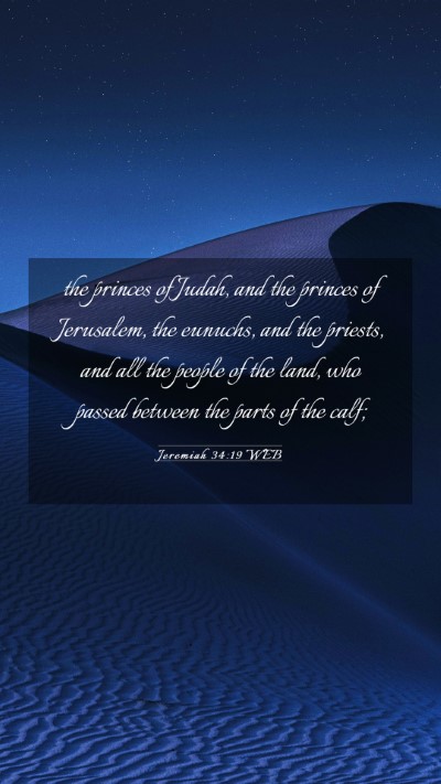 Picture 03 - Jeremiah 34:19 WEB Mobile Phone Wallpaper - the princes of Judah, and the princes of - Mobile Bible Verse Wallpaper